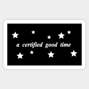 a certified good time Sticker